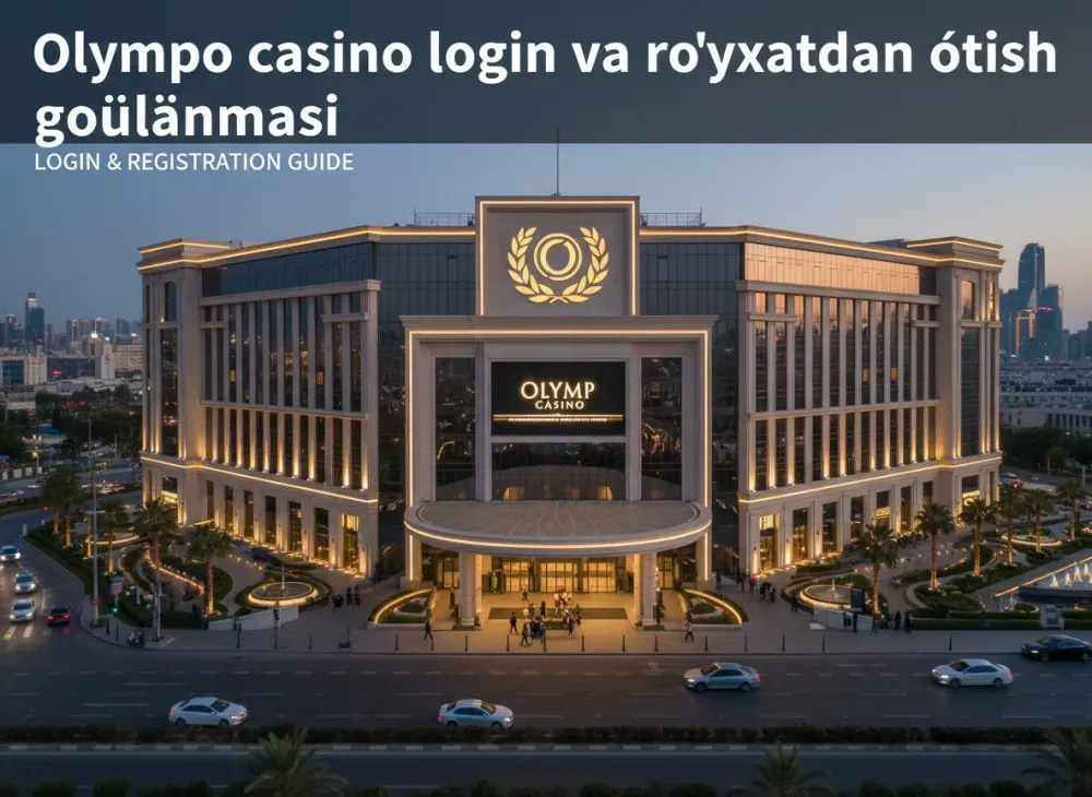 Olymp casino login va ro'yxatdan o'tish qo'llanmasi